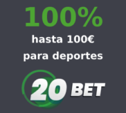 100% hasta 100€ para apuestas deportivas en 20bet Casino